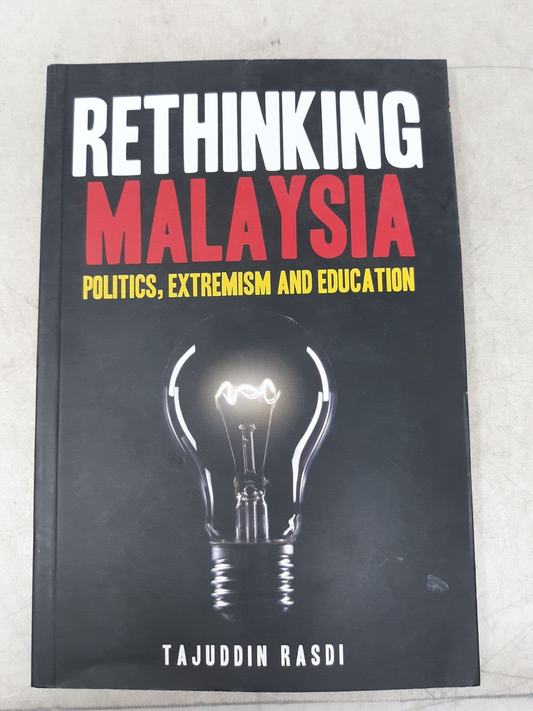Rethinking Malaysia: Politics, Extremism, and Education