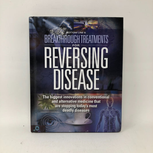 Breakthrough Treatments For Reversing Disease By Bottom Line