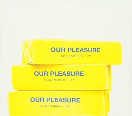 Single Mothers - Our Pleasure VINYL LP - Sealed