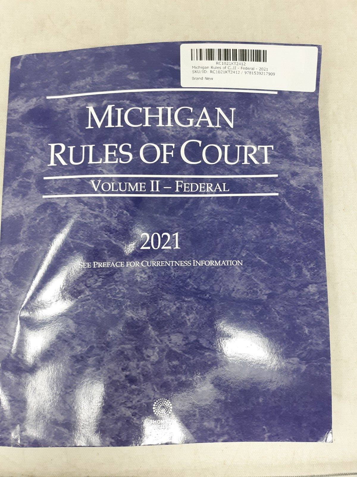 "Michigan Rules of Court" Volume 2, Federal by Thomson Reuters ~ 2021 Edition