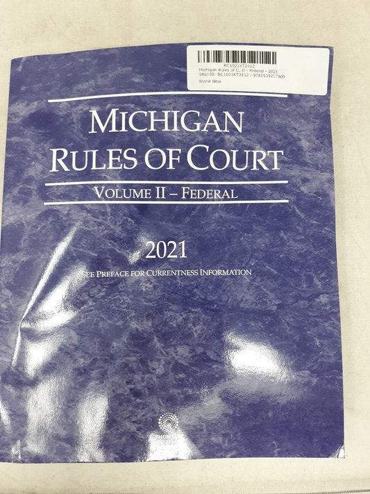 "Michigan Rules of Court" Volume 2, Federal by Thomson Reuters ~ 2021 Edition