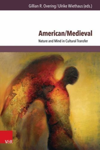 American/Medieval Nature and Mind in Cultural Transfer- Hardcover
