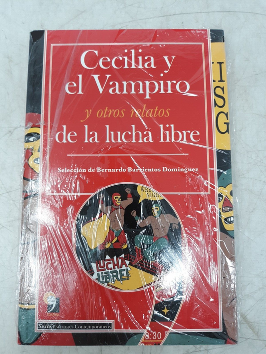 Cecilia y el Vampiro y Otros Relatos de la Lucha Libre - Spanish - Lucha Libre S