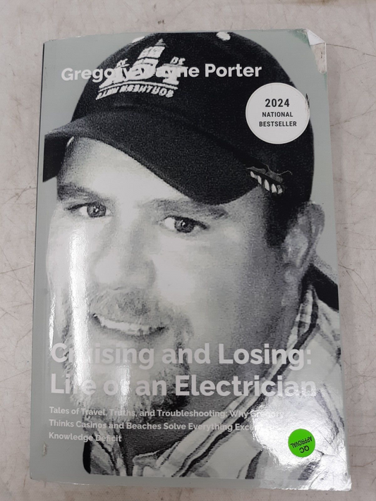 Gregory Wayne Porter - Cruising and Losing: Life of an Electrician (2024, Paperb