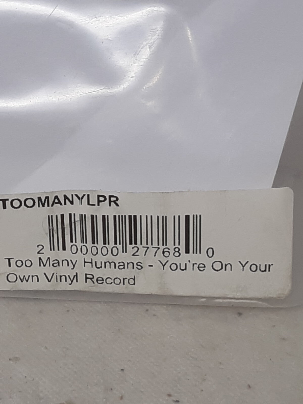Too Many Humans You're on Your Own Vinyl Record. No Cardboard Sleve.