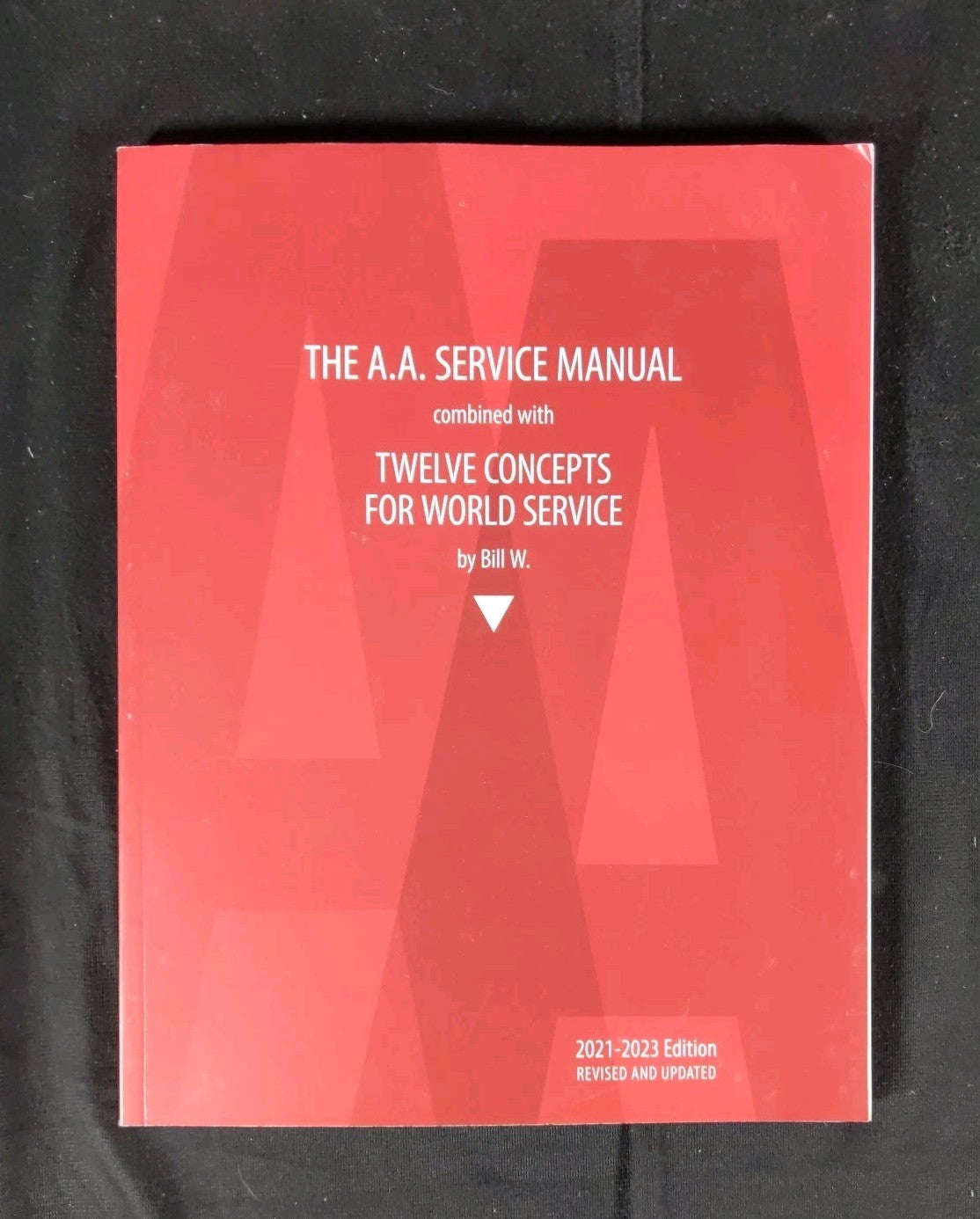The A.A. Service Manual/Twelve Concepts for World Service 2021 - 2023 Edition