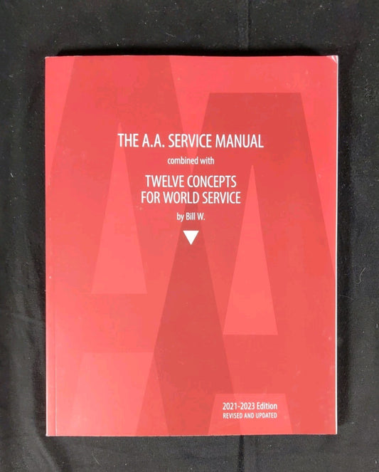 The A.A. Service Manual/Twelve Concepts for World Service 2021 - 2023 Edition