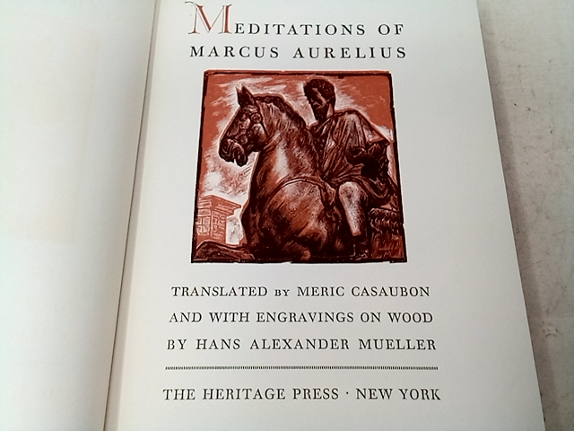 Meditations of Marcus Aurelius - The Heritage Press, New York