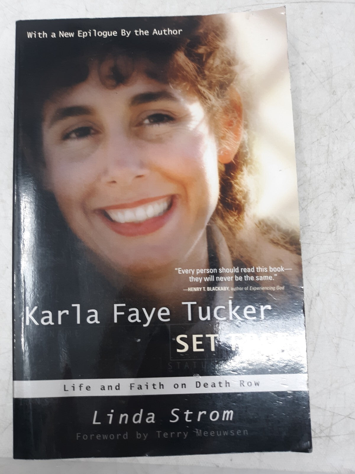 Karla Faye Tucker Set Free: Life and Faith on Death Row