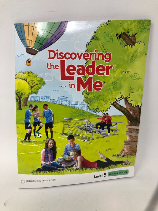 "Discovering the Leader in Me" by FranklinCovey Education ~ Student Workbook