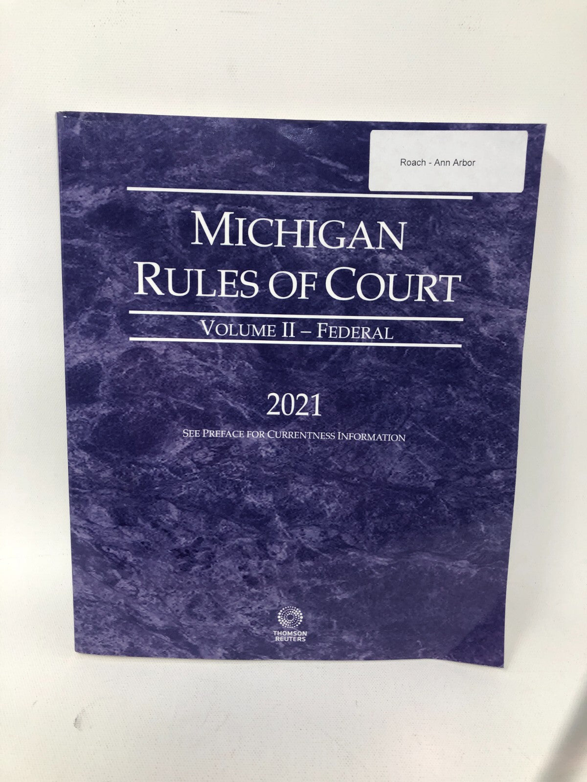 "Michigan Rules of Court" Volume 2, Federal by Thomson Reuters ~ 2021 Edition