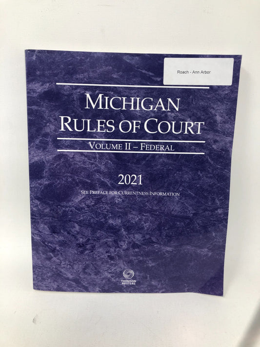 "Michigan Rules of Court" Volume 2, Federal by Thomson Reuters ~ 2021 Edition