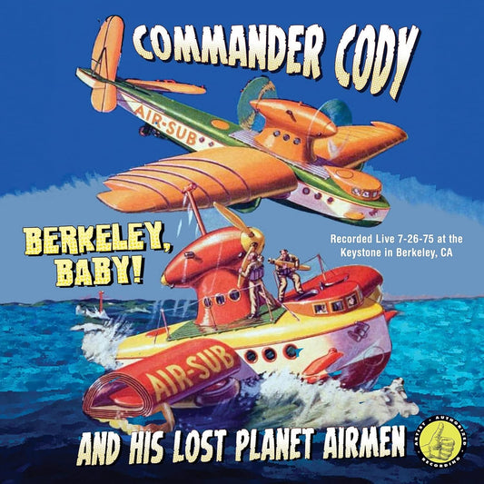 COMMANDER CODY & LOST PLANET AIRMEN CD BERKELEY BABY LIVE