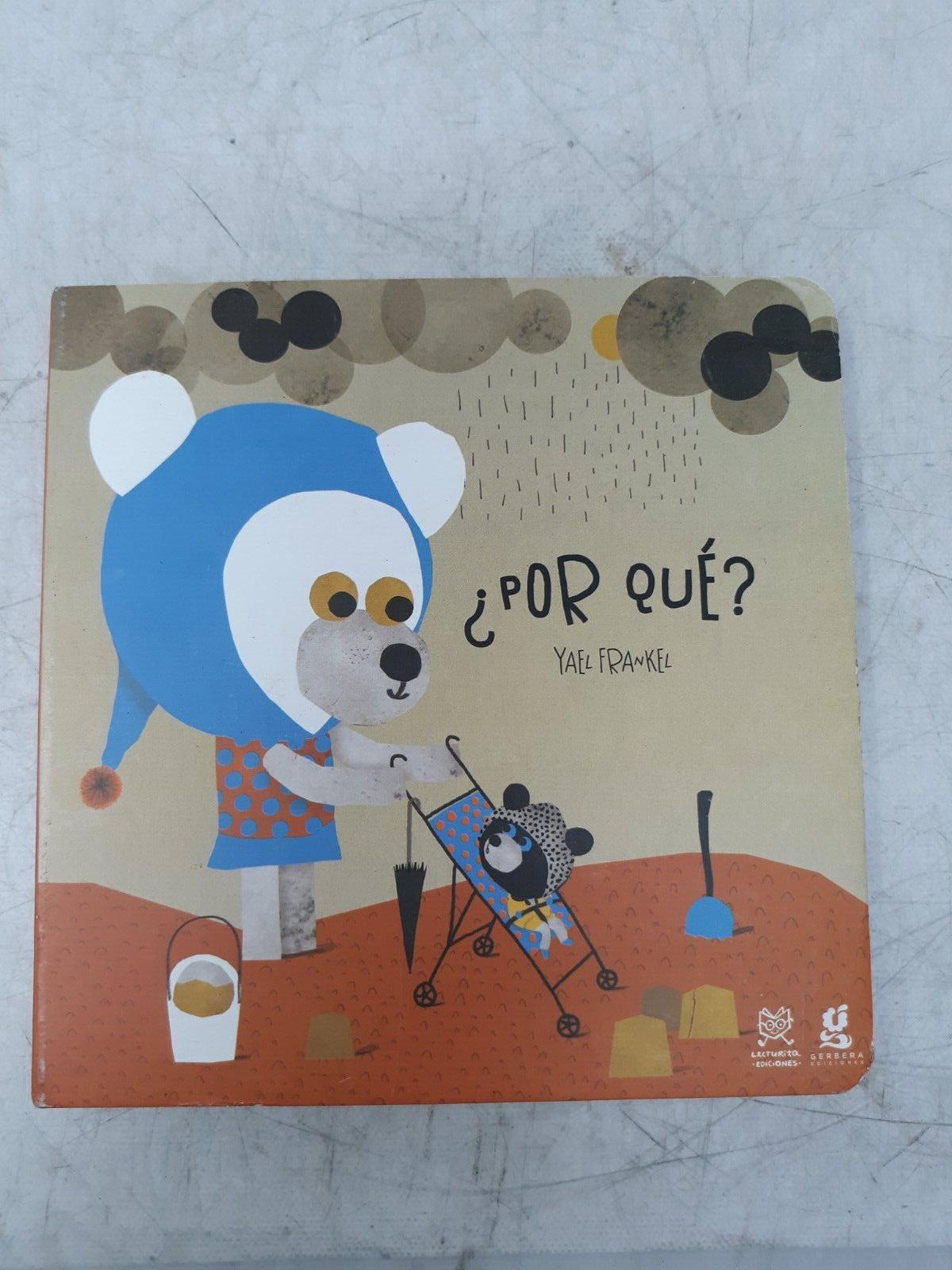 ¿Por Qué? by Yael Frankel (Board Book, Spanish, Colección Crecer) ISBN 978987407