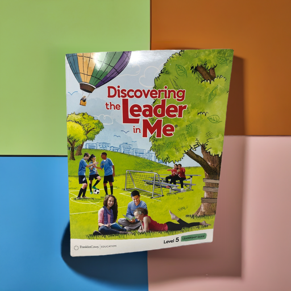 "Discovering the Leader in Me" by FranklinCovey Education ~ Student Workbook