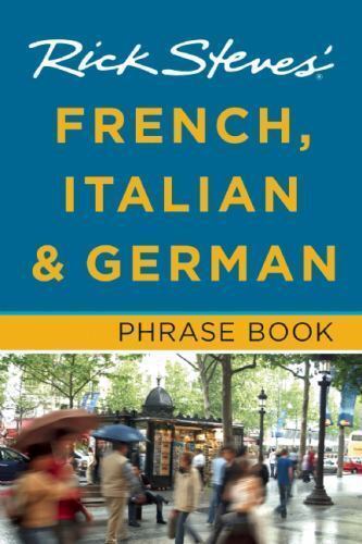 French, Italian and German Phrase Book by Rick Steves
